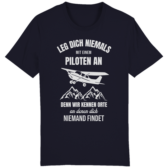 T-Shirt - Leg dich niemals mit einem Piloten an