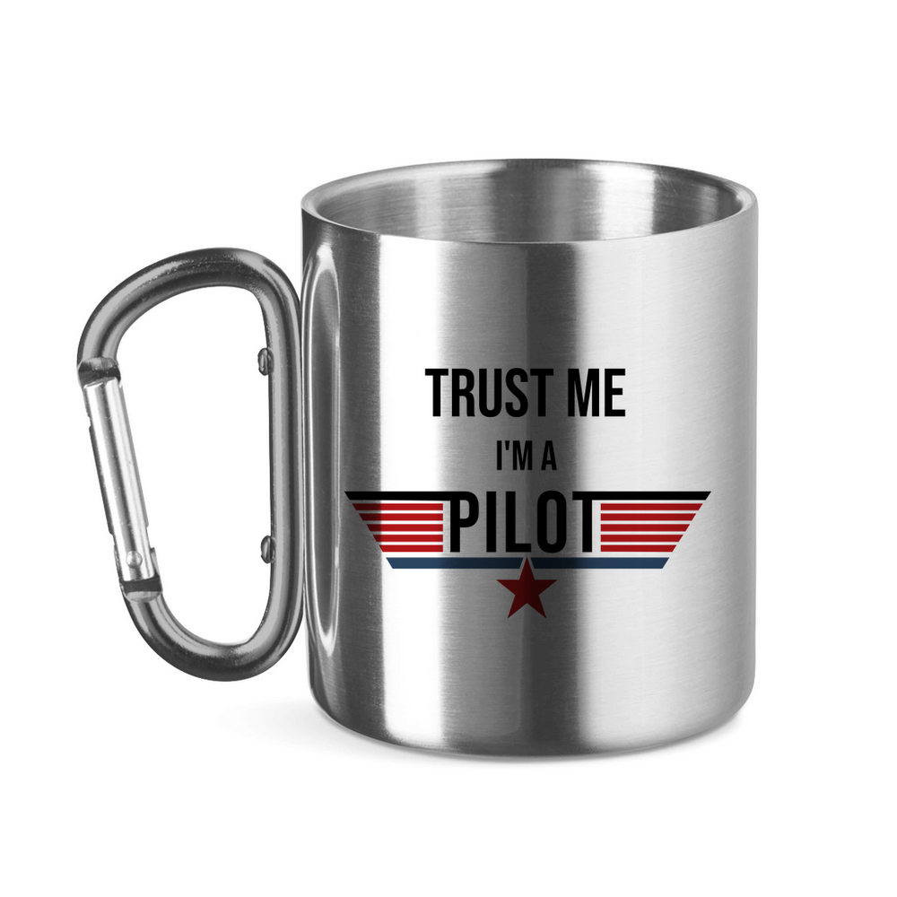 Edelstahltasse mit Karabinergriff - Trust me I'm a Pilot
