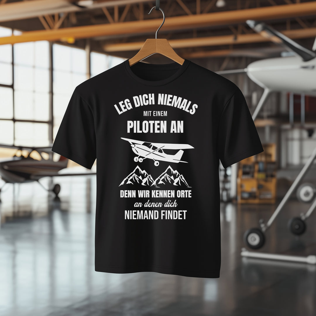 T-Shirt - Leg dich niemals mit einem Piloten an