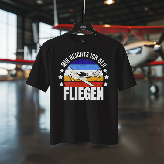 T-Shirt - Mir reichts, ich geh fliegen