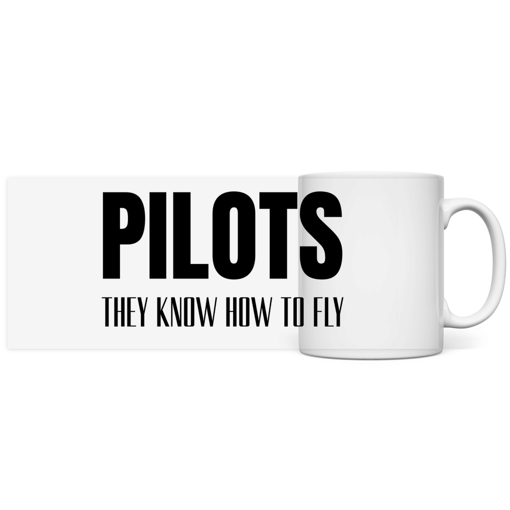 Tasse - Pilots they know how to fly